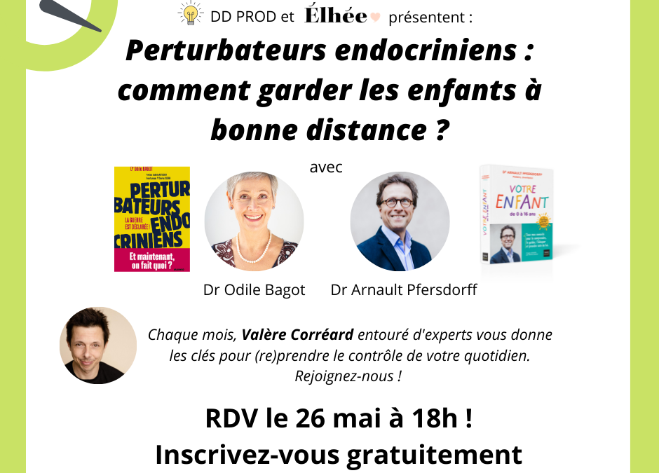 LIVE FACEBOOK : Pertubateurs endocriniens, comment garder ses enfants à bonne distance ?
