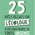 25 idées reçues écologies valère corréard